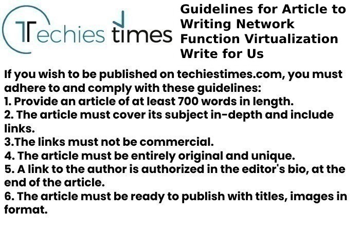 Guidelines for Article to Writing Network Function Virtualization Write for Us