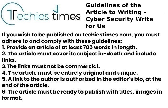 Guidelines of the Article to Writing – Cyber Security Write for Us