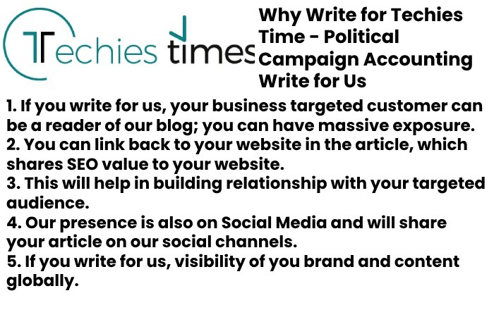 Why Write for Techies Time - Political Campaign Accounting Write for Us
